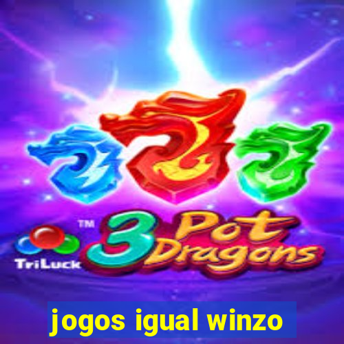 jogos igual winzo